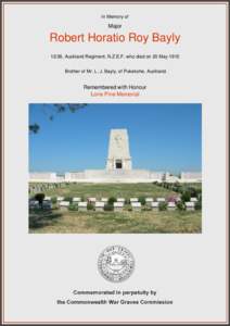 In Memory of  Major Robert Horatio Roy Bayly 12/26, Auckland Regiment, N.Z.E.F. who died on 20 May 1915