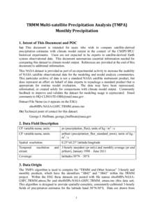TRMM	
  Multi-­satellite	
  Precipitation	
  Analysis	
  (TMPA)	
   Monthly	
  Precipitation	
   1. Intent of This Document and POC 1a) This document is intended for users who wish to compare satellite-derived pr