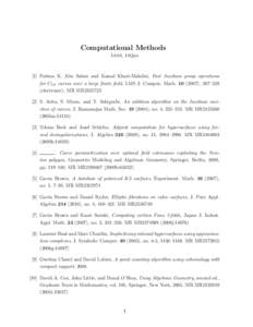 Computational Methods 14-04, 14Qxx [1] Fatima K. Abu Salem and Kamal Khuri-Makdisi, Fast Jacobian group operations for C3,4 curves over a large finite field, LMS J. Comput. Math), 307–328 (electronic). MR MR2