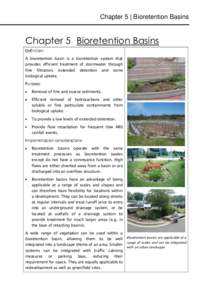 Chapter 5 | Bioretention Basins  Chapter 5 Bioretention Basins Definition: A bioretention basin is a bioretention system that provides efficient treatment of stormwater through