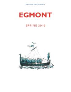 PUBLISHERS GROUP CANADA  EGMONT SPRING 2016  Publishers Group Canada | Egmont UK