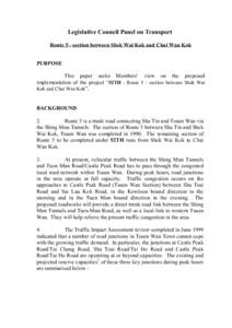 Legislative Council Panel on Transport Route 5 - section between Shek Wai Kok and Chai Wan Kok PURPOSE This paper seeks Members’ view on the proposed implementation of the project “52TH - Route 5 - section between Sh