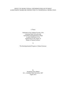 EFFECT OF INSTRUCTIONAL METHODOLOGIES ON STUDENT ACHIEVEMENT MODELING INSTRUCTION VS. TRADITIONAL INSTRUCTION A Thesis Submitted to the Graduate Faculty of the Louisiana State University and