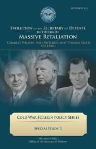 Dwight D. Eisenhower / United States National Security Council / Nuclear strategies / Presidency of Dwight D. Eisenhower / United States Secretary of Defense / NSC 162/2 / Thomas S. Gates /  Jr. / Neil H. McElroy / New Look / United States / Government / Cold War
