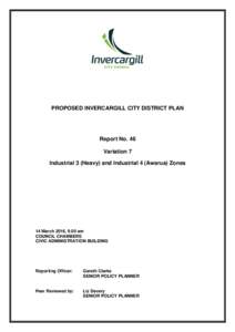 PROPOSED INVERCARGILL CITY DISTRICT PLAN  Report No. 46 Variation 7 Industrial 3 (Heavy) and Industrial 4 (Awarua) Zones