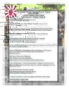 Subconference of the MLA “Resisting Precarity” Program January 8-9, 2014 Location: Columbia College Chicago Collins Hall, 624 S. Michigan, Chicago, IL Wednesday, January 8 8:30-9 AM: COFFEE AND FOOD