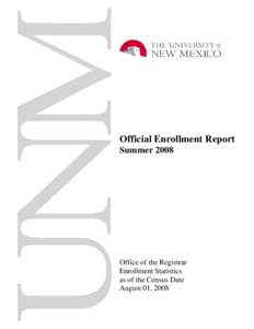 Official Enrollment Report Summer 2008 Office of the Registrar Enrollment Statistics as of the Census Date