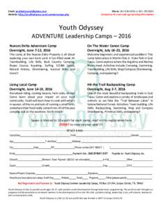 Email:  Website: http://youthodyssey.com/summercamps.php Phone: orContact us for cost and sponsorship information