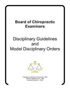 Board of Chiropractic Examiners - Disciplinary Guidelines and Model Disciplinary Orders