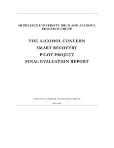 MIDDLESEX UNIVERSITY DRUG AND ALCOHOL RESEARCH GROUP THE ALCOHOL CONCERN SMART RECOVERY PILOT PROJECT