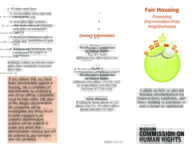 Fair Housing  • All units must have: } An accessible route into and through the unit