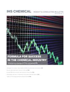 IHS CHEMICAL  INSIGHT & CONSULTING BULLETIN 2015 Issue 3 Formula for success in the chemical industry Analyzing energy at the extremes P4