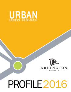 URBAN DESIGN + RESEARCH PROFILE2016  PROFILE SUMMARY