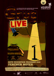 age 2-5 A co-production with queenslAnd performing Arts centre’s out of the box festivAl