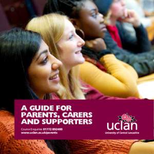 A Guide for Parents, Carers and Supporters Course Enquirieswww.uclan.ac.uk/parents