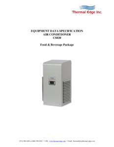 EQUIPMENT DATA SPECIFICATION AIR CONDITIONER CS020 Food & Beverage Packageor • URL: www.thermal-edge.com • Email: 