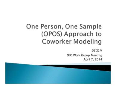 One Person, One Sample (OPOS) Approach to Coworker Modeling
