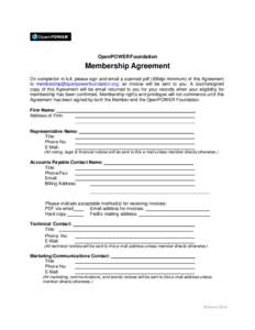 OpenPOWER Foundation  Membership Agreement On completion in full, please sign and email a scanned pdf (300dpi minimum) of this Agreement to ; an invoice will be sent to you. A countersig