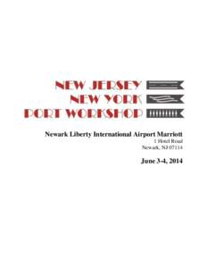 Newark Liberty International Airport Marriott 1 Hotel Road Newark, NJ[removed]June 3-4, 2014