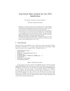 Type-based Taint Analysis for Java Web Applications Wei Huang, Yao Dong, and Ana Milanova Rensselaer Polytechnic Institute  Abstract. Static taint analysis detects information flow vulnerabilities.
