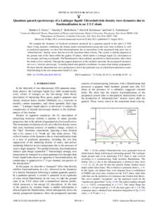 PHYSICAL REVIEW B 84, Quantum quench spectroscopy of a Luttinger liquid: Ultrarelativistic density wave dynamics due to fractionalization in an X X Z chain Matthew S. Foster,1,* Timothy C. Berkelbach,2,†