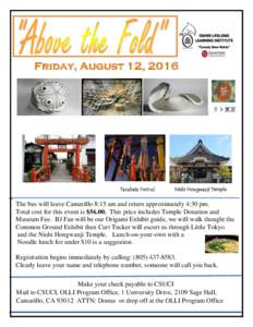 Friday, August 12, 2016 Japanese American Museum “Common Ground” Origami Exhibit with BJ Fan, Temple Visitation and リト東京 Guided Tour of Little Tokyo with Curt Tucker