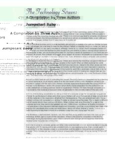 The Technology Screen:  A Compilation by Three Authors Jumpstart Baby By John Long “Blocks vs. Bytes” read the title across the front page of last Friday’s technology section of the Houston