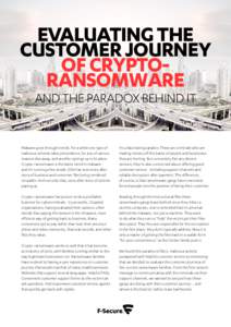 Evaluating the Customer Journey of CryptoRansomware AND THE PARADOX BEHIND IT  Malware goes through trends. For a while one type of