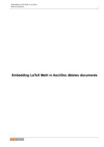 Embedding LaTeX Math in AsciiDoc dblatex documents Embedding LaTeX Math in AsciiDoc dblatex documents  i