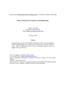 Forthcoming in International Journal of Epidemiology: Commentary on Ballas and Dorling  Human Well-being and Causality in Social Epidemiology Andrew J. Oswald University of Warwick UK