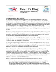 Doc H’s Blog Kentucky Education Commissioner Terry Holliday January 17, 2014 Elevating and integrating career and tech ed In a few weeks, the Kentucky Department of Education (KDE) will release findings from a study of