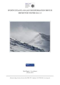 SPORTSCOTLAND AVALANCHE INFORMATION SERVICE REPORT FOR WINTERDynamic unstable wind slab development - Cairngorms  Mark Diggins - Co-ordinator