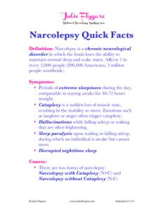    	
   Narcolepsy Quick Facts Definition: Narcolepsy is a chronic neurological