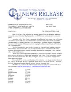 NEBRASKA AIR NATIONAL GUARD TO CONDUCT MEMORIAL DAY SALUTE OVER 60 NEBRASKA CEMETARIES May 11, 2012  Released by