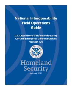 National Interoperability Field Operations Guide U.S. Department of Homeland Security Office of Emergency Communications