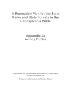 A Recreation Plan for the State Parks and State Forests in the Pennsylvania Wilds Appendix 2a Activity Profiles