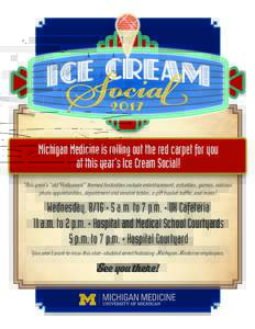 Michigan Medicine is rolling out the red carpet for you at this year’s Ice Cream Social! This year’s “old Hollywood” themed festivities include entertainment, activities, games, various photo opportunities