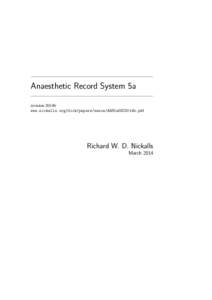 Anaesthetic Record System 5a revision 2014b www.nickalls.org/dick/papers/xenon/ARS5aDOC2014b.pdf Richard W. D. Nickalls March 2014