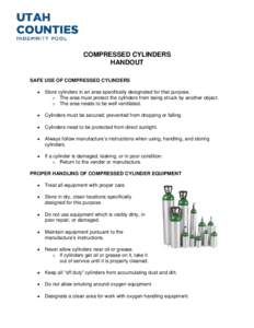 COMPRESSED CYLINDERS HANDOUT SAFE USE OF COMPRESSED CYLINDERS •  Store cylinders in an area specifically designated for that purpose.