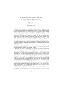 Mathematical Software and Me: A Very Personal Recollection William Stein December 2009 I find it difficult for me to write a history of Sage without writing a history of my personal involvement with mathematical software