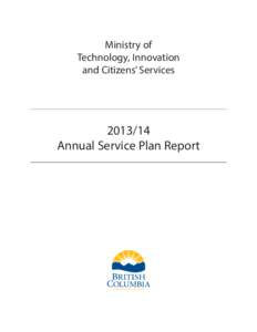 Ministry of Technology, Innovation and Citizens’ ServicesAnnual Service Plan Report