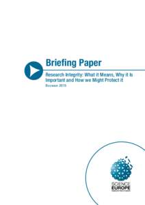 Briefing Paper Research Integrity: What it Means, Why it Is Important and How we Might Protect it D ecember 2015  December 2015