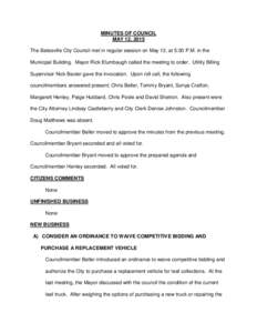 MINUTES OF COUNCIL MAY 12, 2015 The Batesville City Council met in regular session on May 12, at 5:30 P.M. in the Municipal Building. Mayor Rick Elumbaugh called the meeting to order. Utility Billing Supervisor Nick Baxt