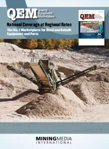 National Coverage at Regional Rates The No. 1 Marketplace for Used and Rebuilt Equipment and Parts Mining Media International 2016 Media Kit