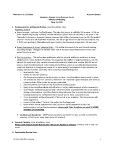 UNIVERSITY OF CALIFORNIA  UNIVERSITY COMMITTEE ON RESEARCH POLICY Minutes of Meeting May 11, 2015