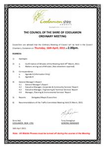 THE COUNCIL OF THE SHIRE OF COOLAMON ORDINARY MEETING Councillors are advised that the Ordinary Meeting of Council will be held in the Council Chambers, Coolamon on Thursday,  16th April, 2015 at 2.00pm.