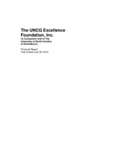 The UNCG Excellence Foundation, Inc. (A Component Unit of The University of North Carolina at Greensboro) Financial Report