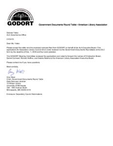 Delores Yates ALA Governance Office[removed]Dear Ms. Yates: Please accept this letter and the enclosed nominee files from GODORT on behalf of the ALA Executive Board. Five applications for Depository Library Council (DL