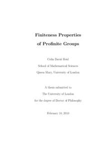 Finiteness Properties of Profinite Groups Colin David Reid School of Mathematical Sciences Queen Mary, University of London