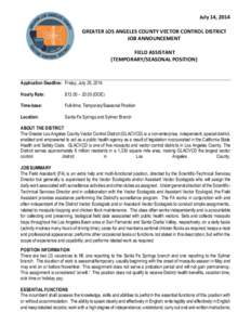 July 14, 2014 GREATER LOS ANGELES COUNTY VECTOR CONTROL DISTRICT JOB ANNOUNCEMENT FIELD ASSISTANT (TEMPORARY/SEASONAL POSITION)